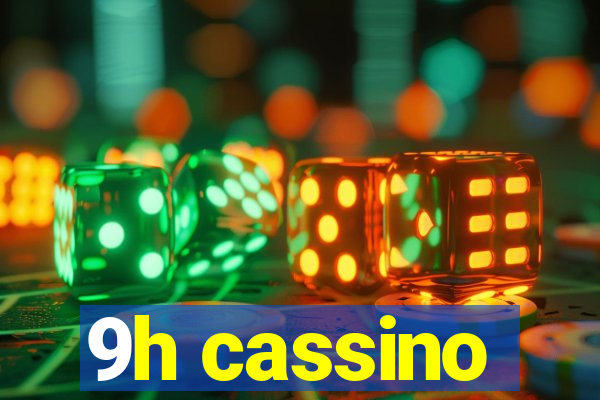 9h cassino